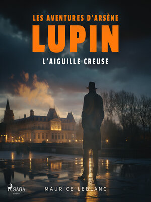 cover image of L'aiguille creuse – Les aventures d'Arsène Lupin